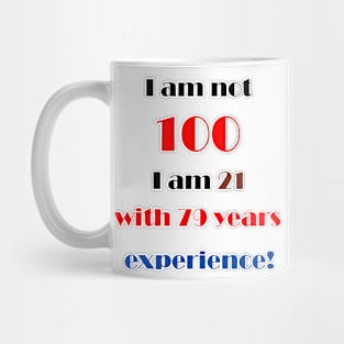 I am not 100 Mug